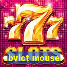 bvict mouse